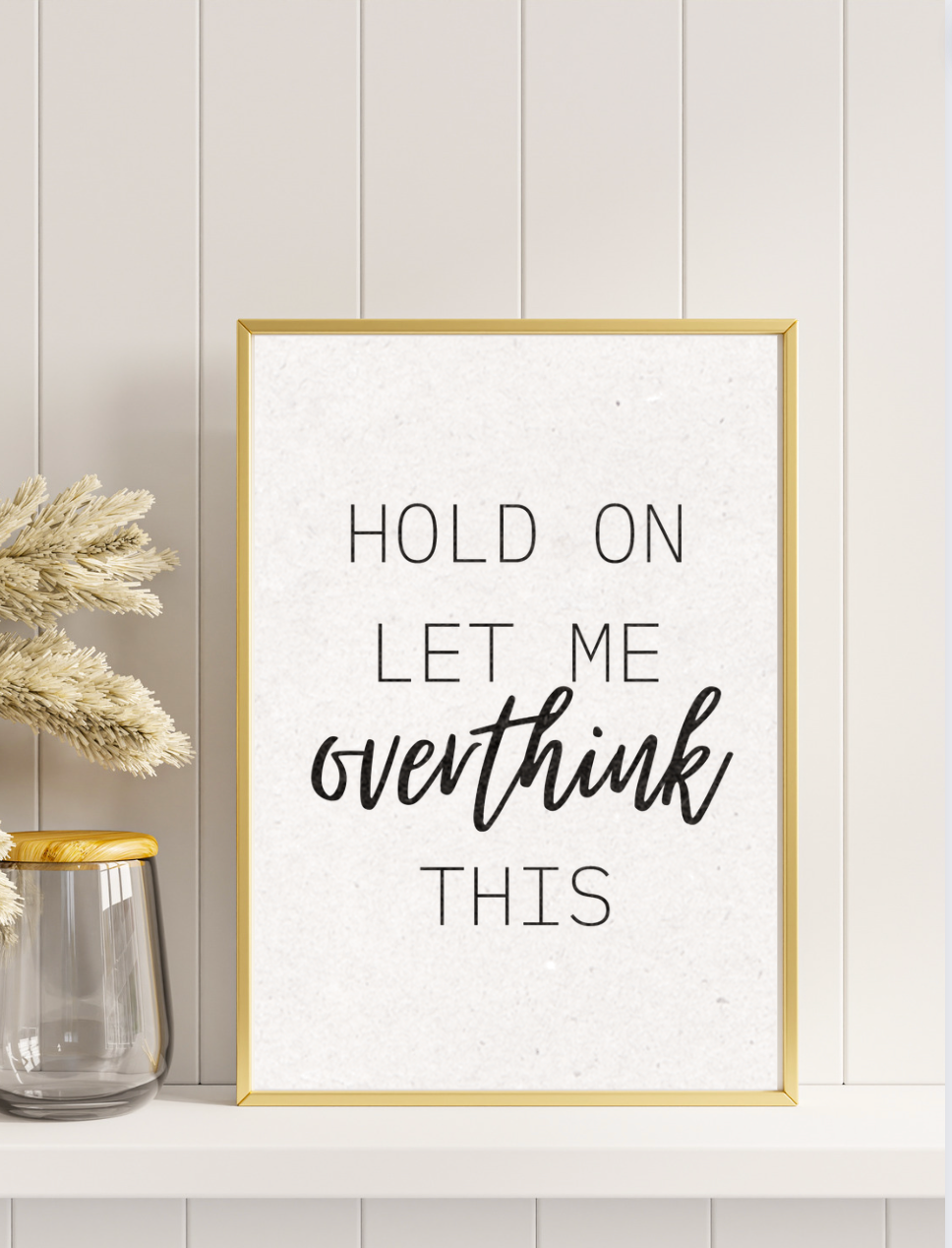 Overthink Printable download, Funny Quote, Humorous Printable Gift, Self Awareness Poster, mental Health print, Funny Quote, Printable Wall Art,  Minimalist gift