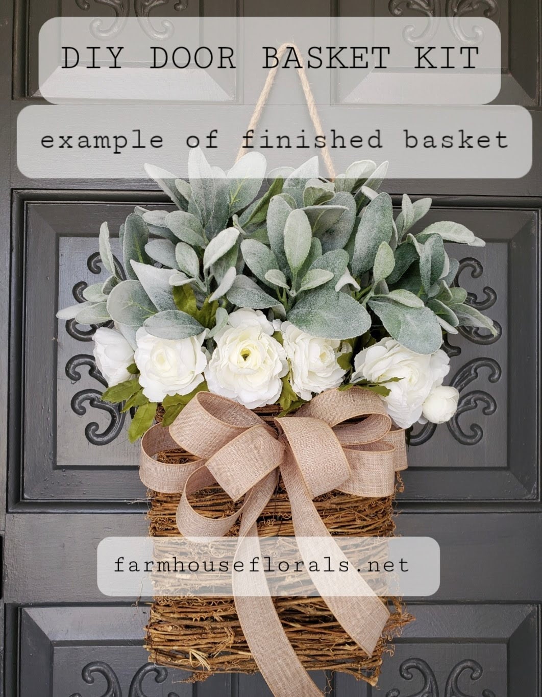 DIY Basket Kit / White Ranunculus Lambs Ear Door Hanger Basket