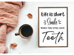 Smile While You Still Have Teeth 5x7 download, printable art, wall art, download print, sign decor